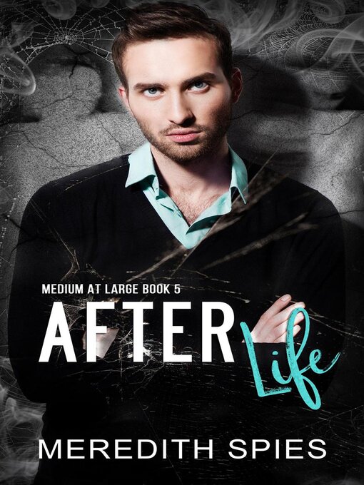 Title details for After Life (Medium at Large book 5) by Meredith Spies - Available